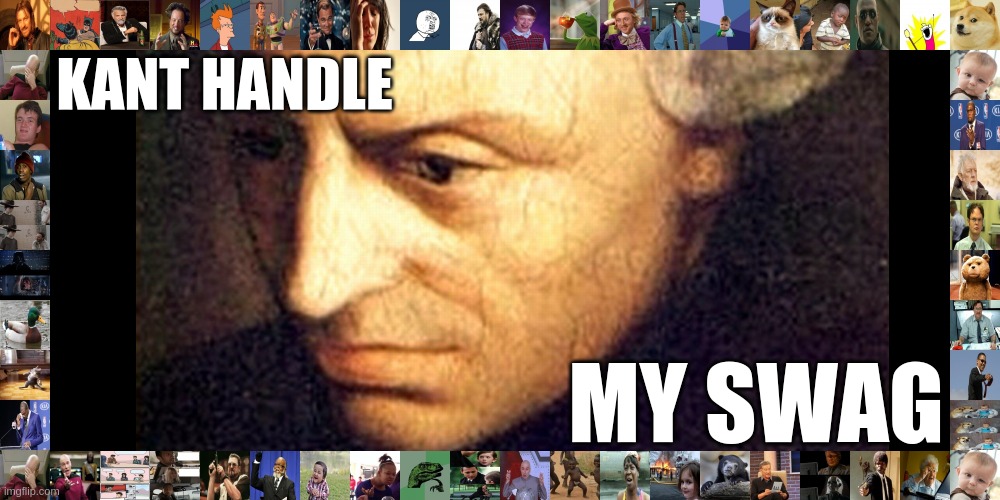 kant_handle_my_swag.jpeg