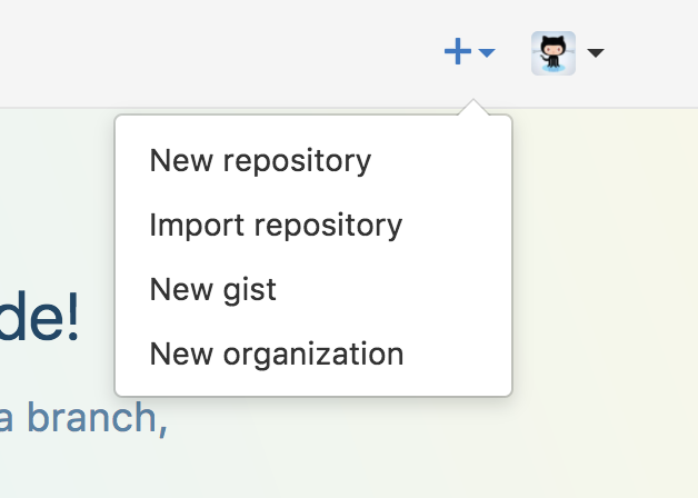 Choose New repository from the plus sign dropdown that appears to the left of your profile image in the header